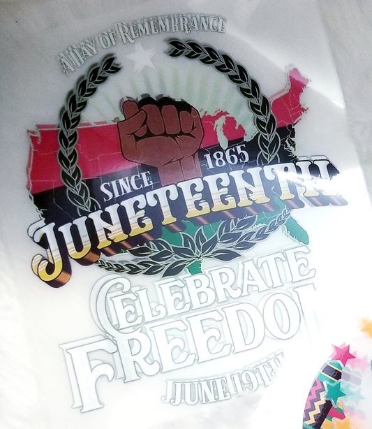 Juneteenth, Celebrate Freedom - Transfer - Just 4 GP