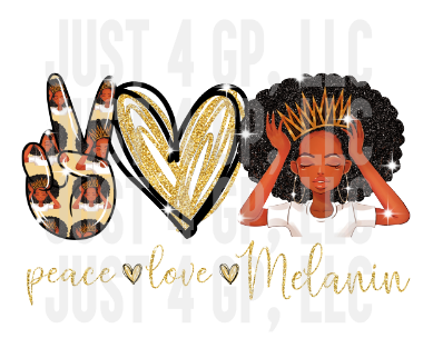 Peace Love Melanin - Transfer - Just 4 GP